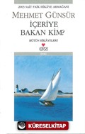 İçeriye Bakan Kim?