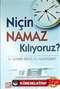 Niçin Namaz Kılıyoruz?