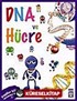 DNA ve Hücre / Vücudumuz Dizisi