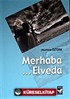 Merhaba ...Elveda