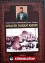 Sultan İkinci Abdülhamid Han'a Yapılan Suikastin Tahkikat Raporu