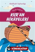 Küçük Kalplere Kur'an Hikayeleri