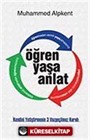 Öğren Yaşa Anlat