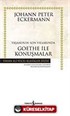 Yaşamının Son Yıllarında Goethe İle Konuşmalar (Ciltsiz)