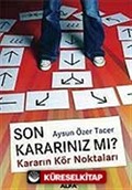 Son Kararınız mı ?