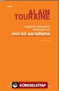 Bugünün Dünyasını Anlamak İçin Yeni Bir Paradigma