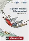 Sigortalı Hayatın Bilinmeyenleri-40 Gerçek Hikaye