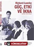 Güç, Etki ve İkna