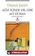 Ağız İçinde Dil Gibi Acı Duman