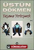 Küçük Şeyler 3 / Yaşama Yerleşmek