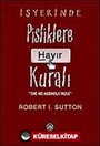 İşyerinde Pisliklere Hayır Kuralı