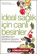 İdeal Sağlık İçin Canlı Besinler