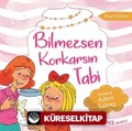 Bilmezsen Korkarsın Tabi