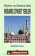 Mekke ve Medine'deki Mübarek Ziyaret Yerleri