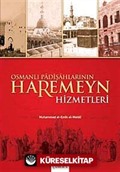 Osmanlı Padişahlarının Haremeyn Hizmetleri